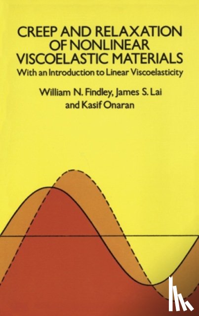 Onaran, Kasif, Findley, William N. - Creep and Relaxation of Nonlinear Viscoelastic Materials