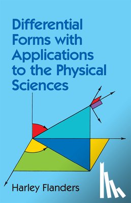 Flanders, Harley - Differential Forms with Applications to the Physical Sciences