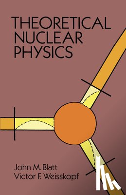 Fetter, Alexander L., Blatt, John M. - Theoretical Nuclear Physics