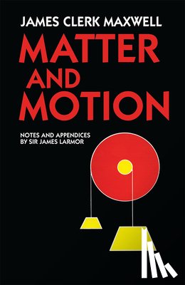 Maxwell, James Clerk - Matter and Motion