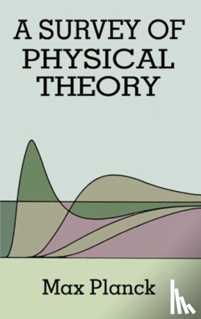 Planck, Max - A Survey of Physical Theory
