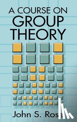 Rose, John S. - A Course on Group Theory