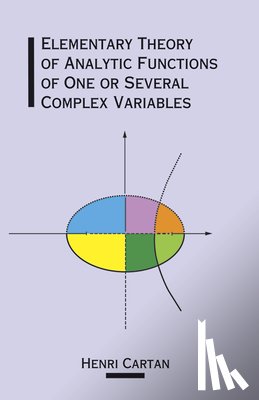 Cartan, Henri, Swain, Joseph Ward - The Elementary Theory of Analytic Functions of One or Several Complex Variables