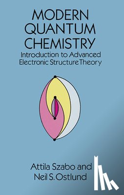 Szabo, Attila, Ostlund, Neil S. - Modern Quantum Chemistry