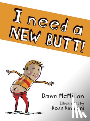 McMillan, Dawn - I Need a New Butt!