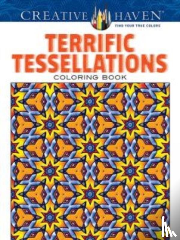 Alves, John - Creative Haven Terrific Tessellations Coloring Book