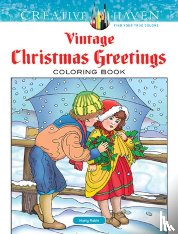 Noble, Marty - Creative Haven Vintage Christmas Greetings Coloring Book