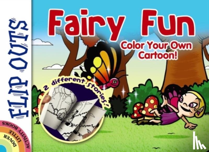 Pereira, Diego - Flip Outs -- Fairy Fun: Color Your Own Cartoon!