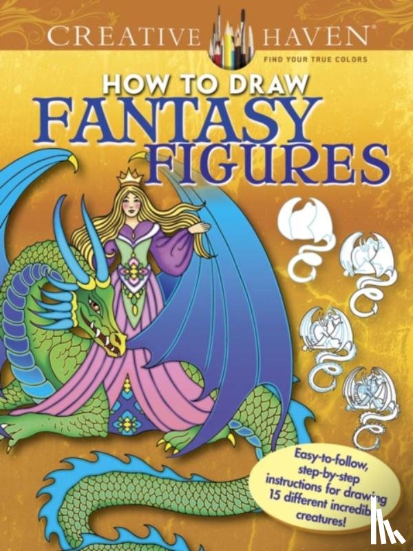 Noble, Marty - Creative Haven How to Draw Fantasy Figures