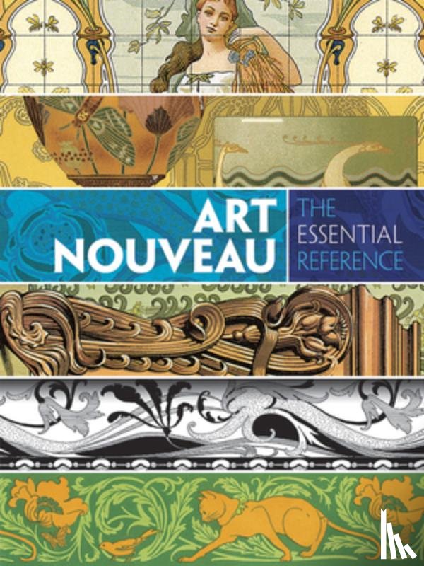 Grafton, Carol Belanger - Art Nouveau: the Essential Reference
