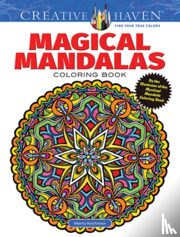 Hutchinson, Alberta - Creative Haven Magical Mandalas Coloring Book