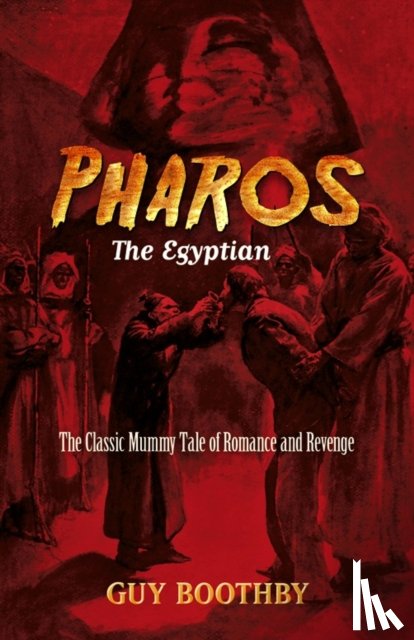 Boothby, Guy - Pharos, the Egyptian: (Forthcoming)