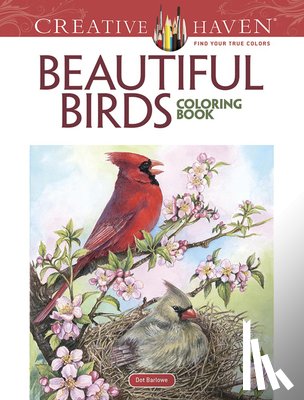 Barlowe, Dot - Creative Haven Beautiful Birds Coloring Book