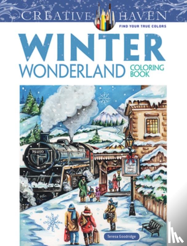 Goodridge, Teresa - Creative Haven Winter Wonderland Coloring Book