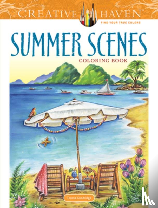 Goodridge, Teresa - Creative Haven Summer Scenes Coloring Book