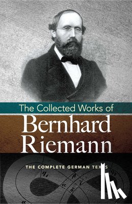 Riemann, Bernhard, Martinez, Ramon - Collected Works of Bernhard Riemann