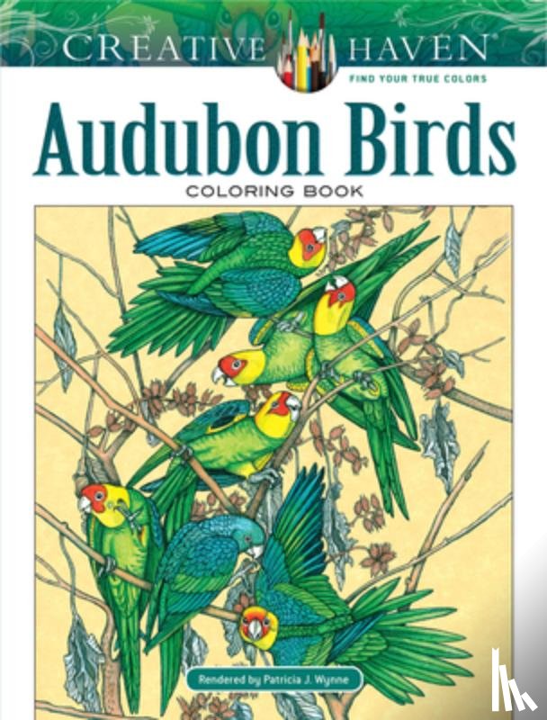 Wynne, Patricia J. - Creative Haven Audubon Birds Coloring Book