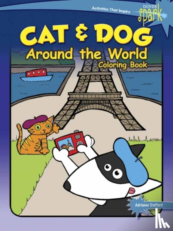 Trafford, Adrienne - Spark Cat & Dog Around the World Coloring Book