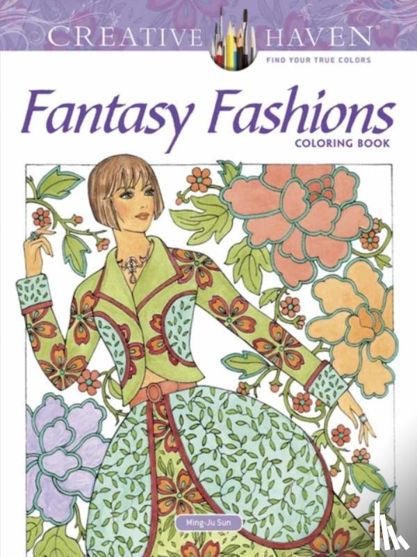 Sun, Ming-Ju - Creative Haven Fantasy Fashions Coloring Book