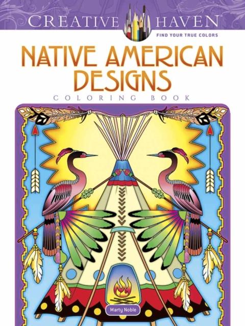Marty Noble - Creative Haven Native American Designs Coloring Book