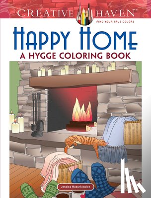 Mazurkiewicz, Jessica - Creative Haven Happy Home: a Hygge Coloring Book