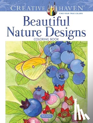 Soffer, Ruth - Creative Haven Beautiful Nature Designs Coloring Book
