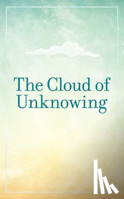 Underhill, Evelyn - The Cloud of Unknowing