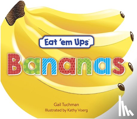 Tuchman, Gail - Eat 'Em Ups Bananas