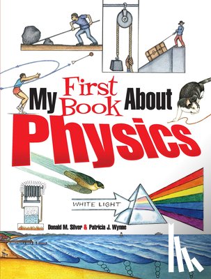 Wynne, Patricia J. - My First Book About Physics