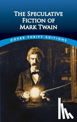 Twain, Mark - The Speculative Fiction of Mark Twain