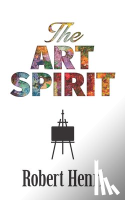 Henri, Robert - The Art Spirit
