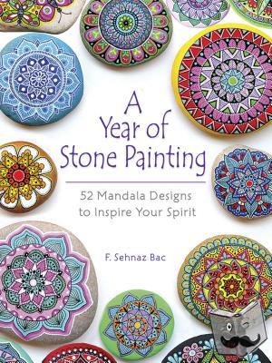 Bac, F Sehnaz - A Year of Stone Painting