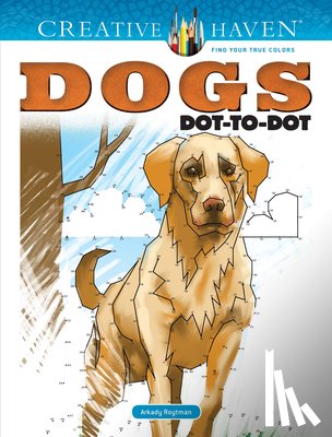 Roytman, Arkady - Creative Haven Dogs Dot-to-Dot