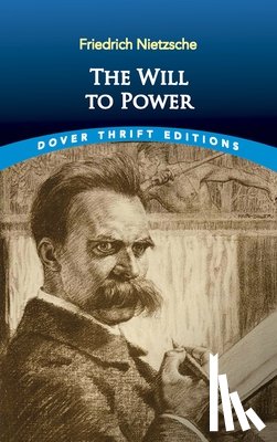 Nietzsche, Friedrich - The Will to Power
