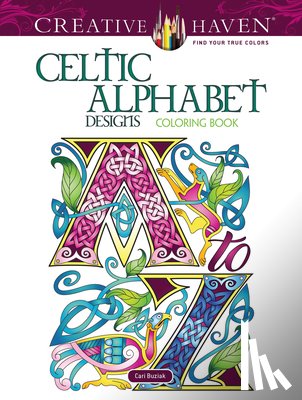 Buziak, Cari - Creative Haven Celtic Alphabet Designs Coloring Book