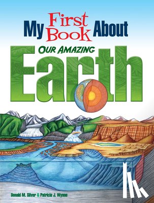 Wynne, Patricia J., Silver, Donald M. - My First Book About Our Amazing Earth