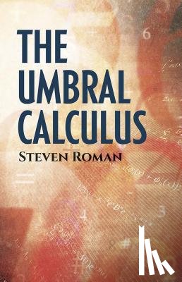 Roman, Steven - The Umbral Calculus