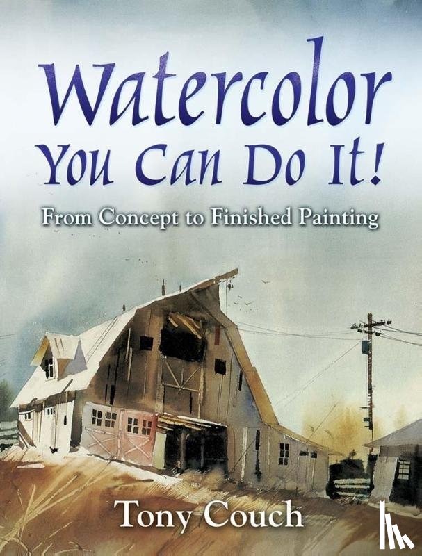 Couch, Tony - Watercolor: You Can Do It!