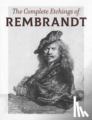 Rembrandt - The Complete Etchings of Rembrandt
