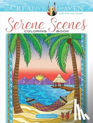 Mazurkiewicz, Jessica - Creative Haven Serene Scenes Coloring Book