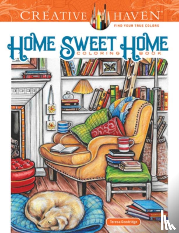 Goodridge, Teresa - Creative Haven Home Sweet Home Coloring Book