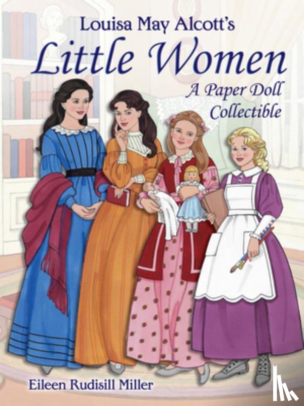 Miller, Eileen - Louisa May Alcott's Little Women