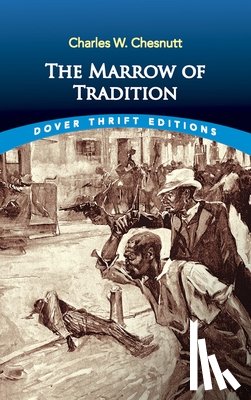 Chesnutt, Charles W. - The Marrow of Tradition