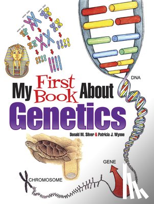 Wynne, Patricia J. - My First Book About Genetics