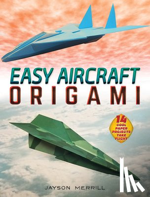 Merrill, Jayson - Easy Aircraft Origami