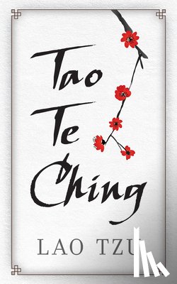 Tzu, Lao - Tao Te Ching