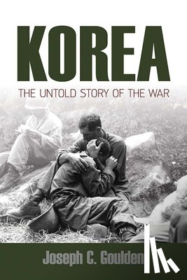 Goulden, Joseph - Korea: the Untold Story of the War