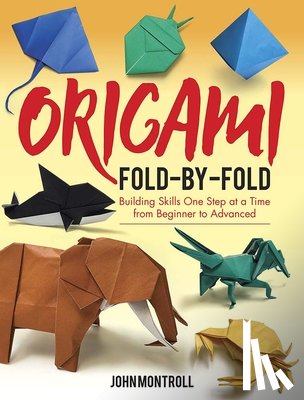 Montroll, John - Origami Fold-by-Fold