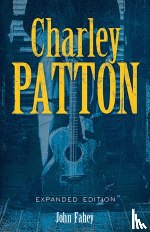 Fahey, John - Charley Patton
