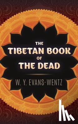 Evans-Wentz, W. Y. - The Tibetan Book of the Dead